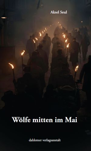 Wölfe mitten im Mai – Aksel Seul
